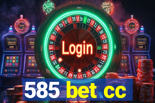 585 bet cc